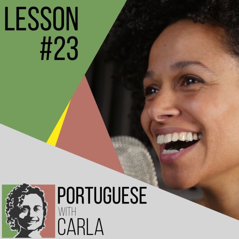 Lesson 23 – Portuguese With Carla Podcast